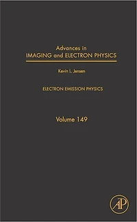 Advances in Imaging and Electron Physics: Electron Emission Physics