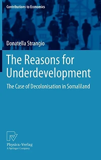 The Reasons for Underdevelopment: Case of Decolonisation Somaliland