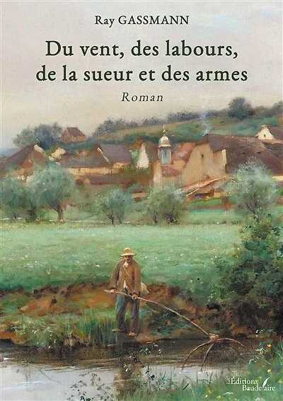 Du vent, des labours, de la sueur et armes