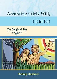 According to My Will, I Did Eat