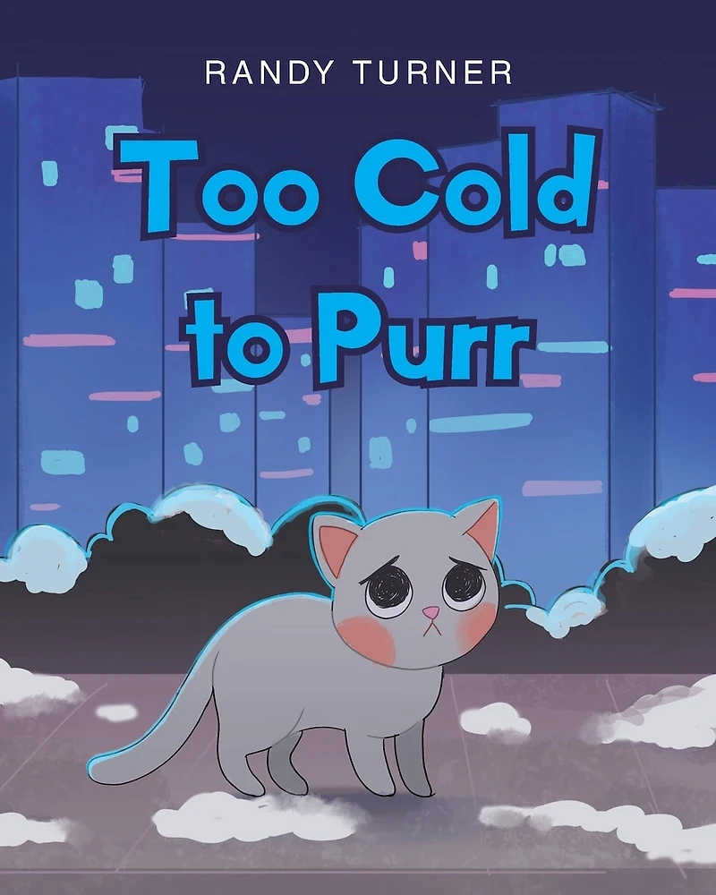 Too Cold to Purr