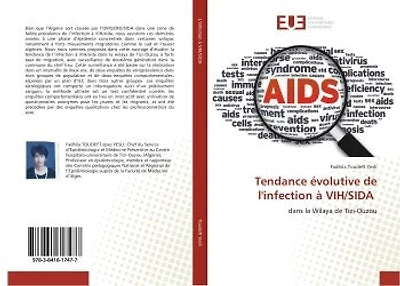 Tendance evolutive de l'infection A VIH/SIDA: Dans la Wilaya de Tizi-Ouzou