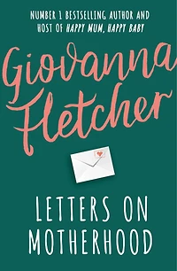 Letters on Motherhood: An emotional historical saga about family bonds and the power of love