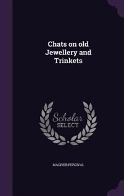 Chats on old Jewellery and Trinkets