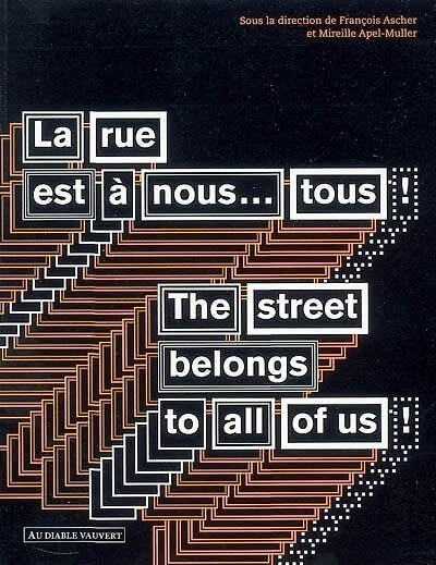 La rue est à nous, tous ! = The street belongs to all of us !