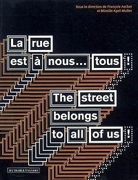 La rue est à nous, tous ! = The street belongs to all of us !