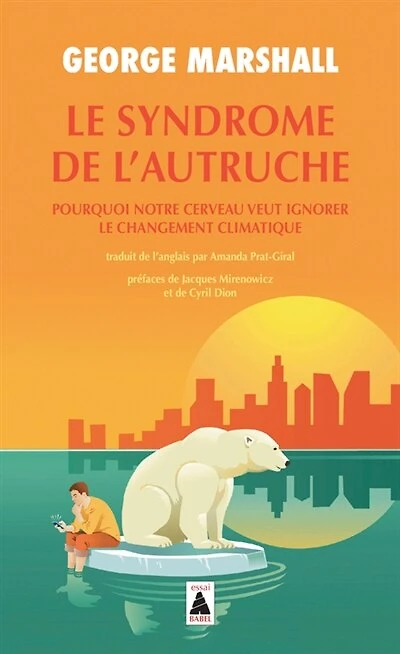 Le syndrome de l'autruche: pourquoi notre cerveau veut ignorer le changement climatique