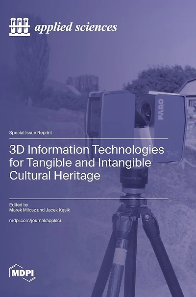 3D Information Technologies for Tangible and Intangible Cultural Heritage