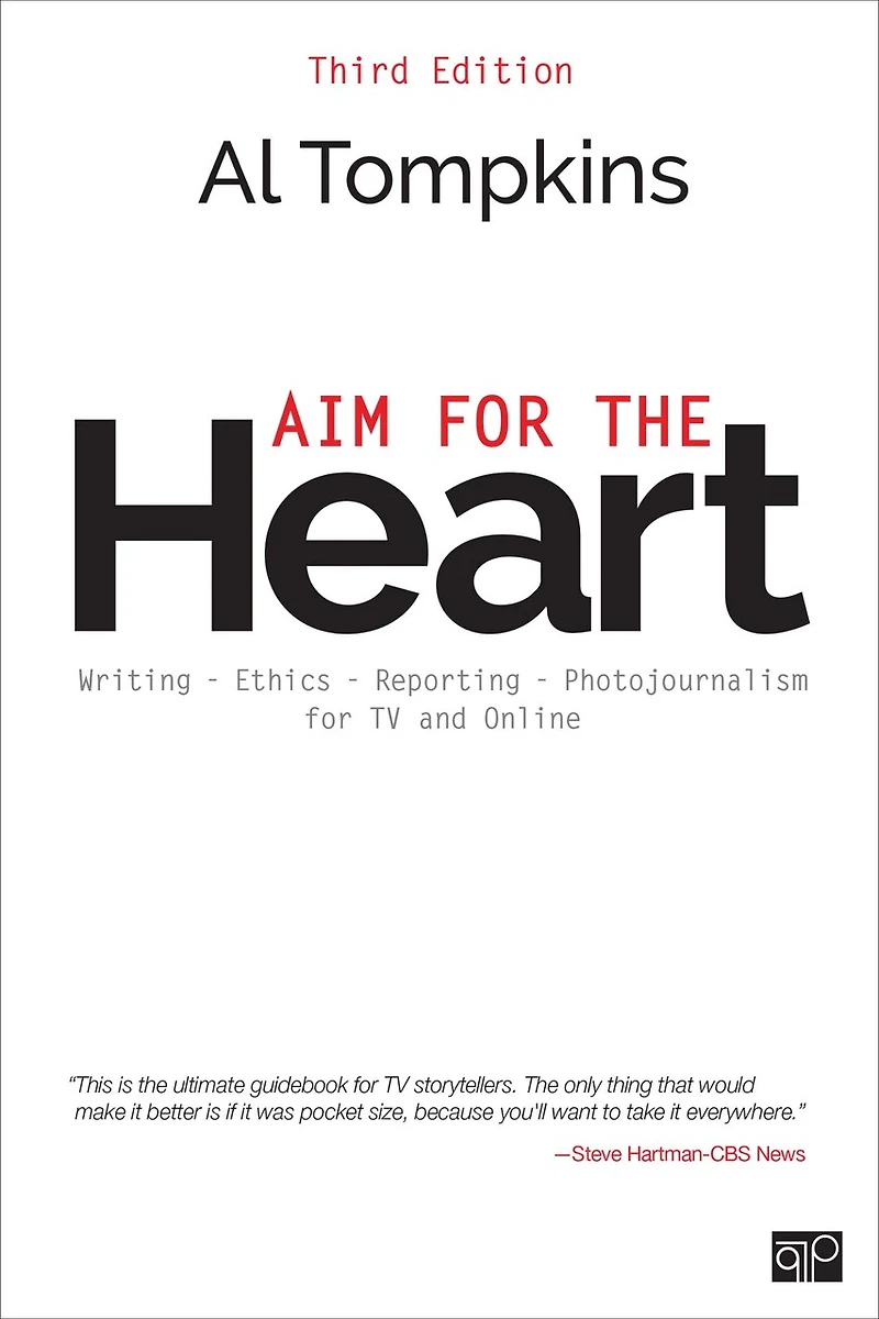 Aim for the Heart: Write, Shoot, Report and Produce TV Multimedia