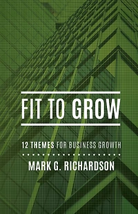 Fit To Grow: 12 Business Themes For Growth