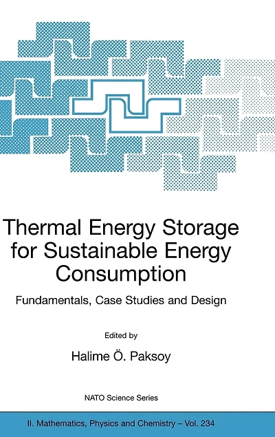 Thermal Energy Storage for Sustainable Consumption: Fundamentals, Case Studies and Design