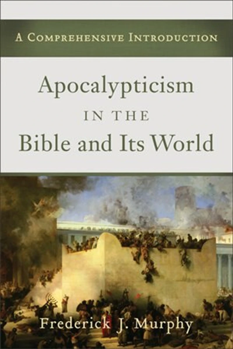Apocalypticism the Bible and Its World