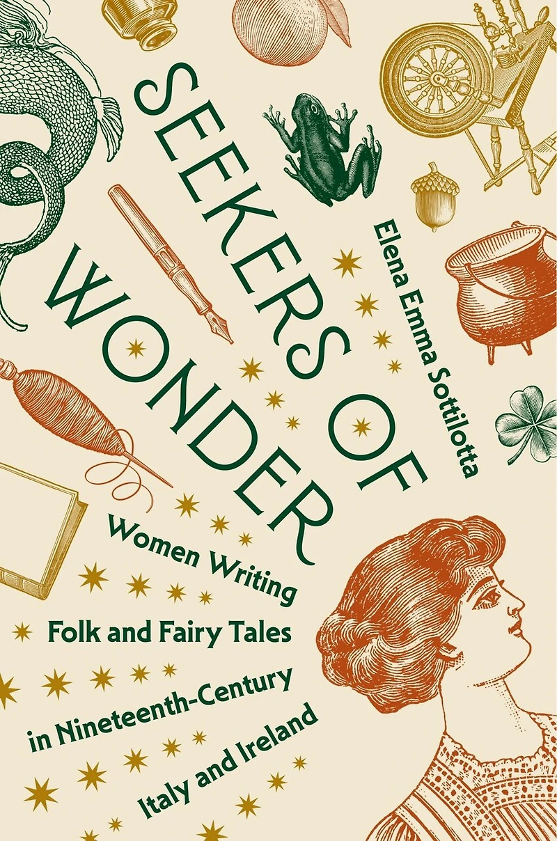 Seekers of Wonder: Women Writing Folk and Fairy Tales Nineteenth-Century Italy Ireland