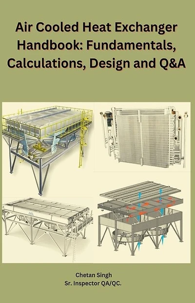 Air Cooled Heat Exchanger Handbook: Fundamentals, Calculations, Design and Q&A