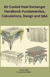Air Cooled Heat Exchanger Handbook: Fundamentals, Calculations, Design and Q&A