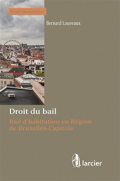 Droit du bail: bail d'habitation en Région de Bruxelles-Capitale