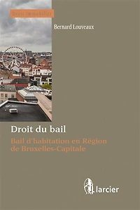 Droit du bail: bail d'habitation en Région de Bruxelles-Capitale