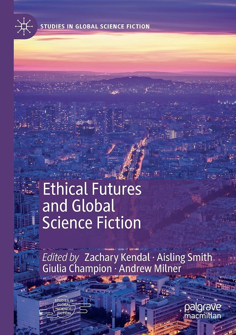 Ethical Futures and Global Science Fiction