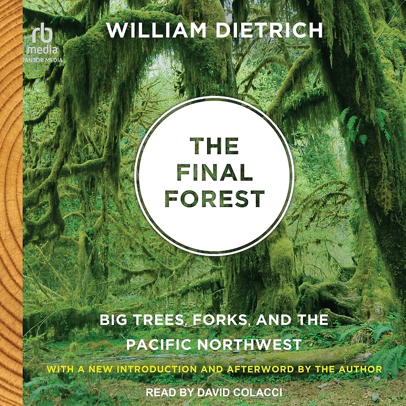 the Final Forest: Big Trees, Forks, and Pacific Northwest
