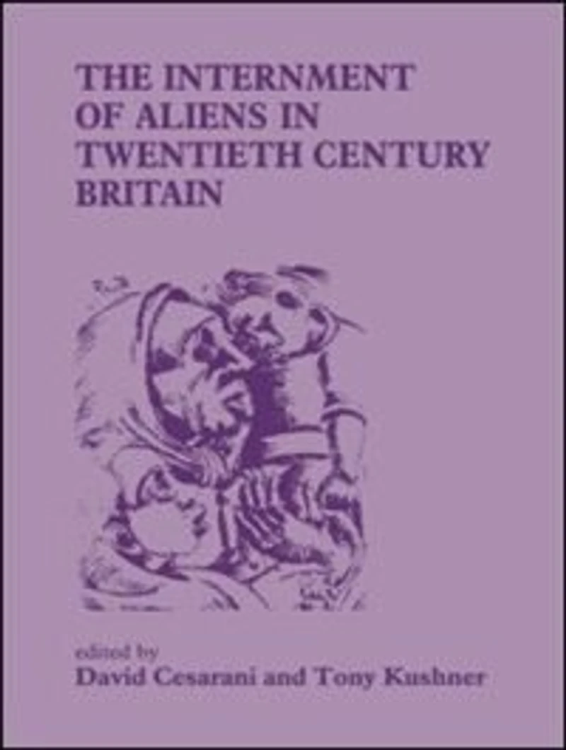 The Internment of Aliens Twentieth Century Britain