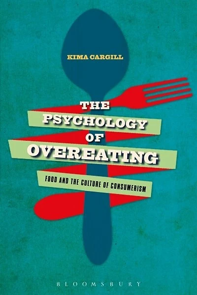 the Psychology of Overeating: Food and Culture Consumerism