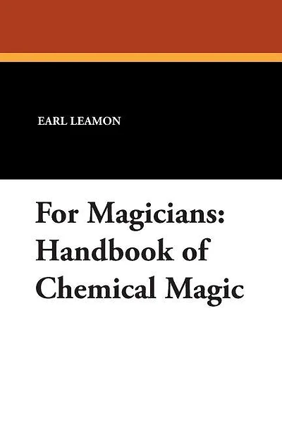 For Magicians: Handbook Of Chemical Magic