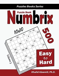 Numbrix Puzzle Book: 500 Easy to Hard (10x10)