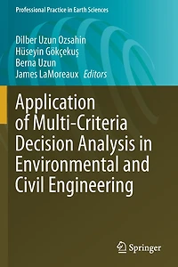Application of Multi-Criteria Decision Analysis in Environmental and Civil Engineering