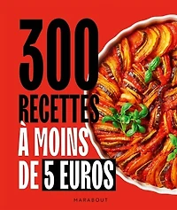 300 recettes à moins de 5 euros