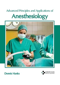Advanced Principles And Applications Of Anesthesiology