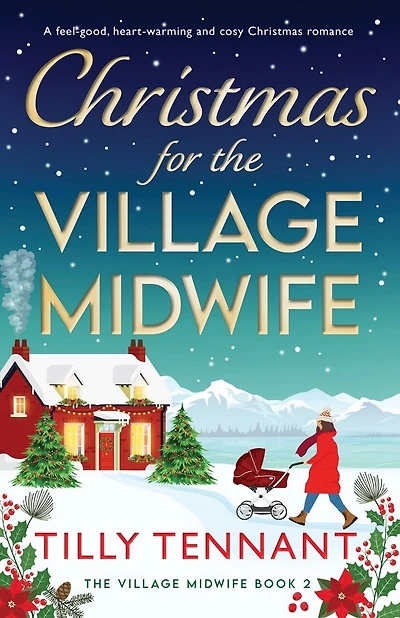 Christmas for the Village Midwife: A feel-good, heart-warming and cosy Christmas romance