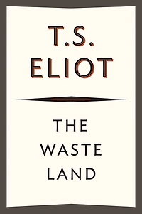 The Waste Land: 75th Anniversary Edition