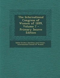 The International Congress of Women 1899, Volume 7