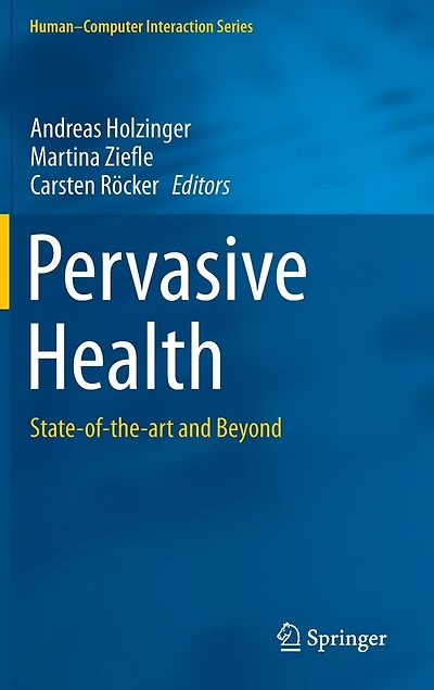 Pervasive Health: State-of-the-art and beyond
