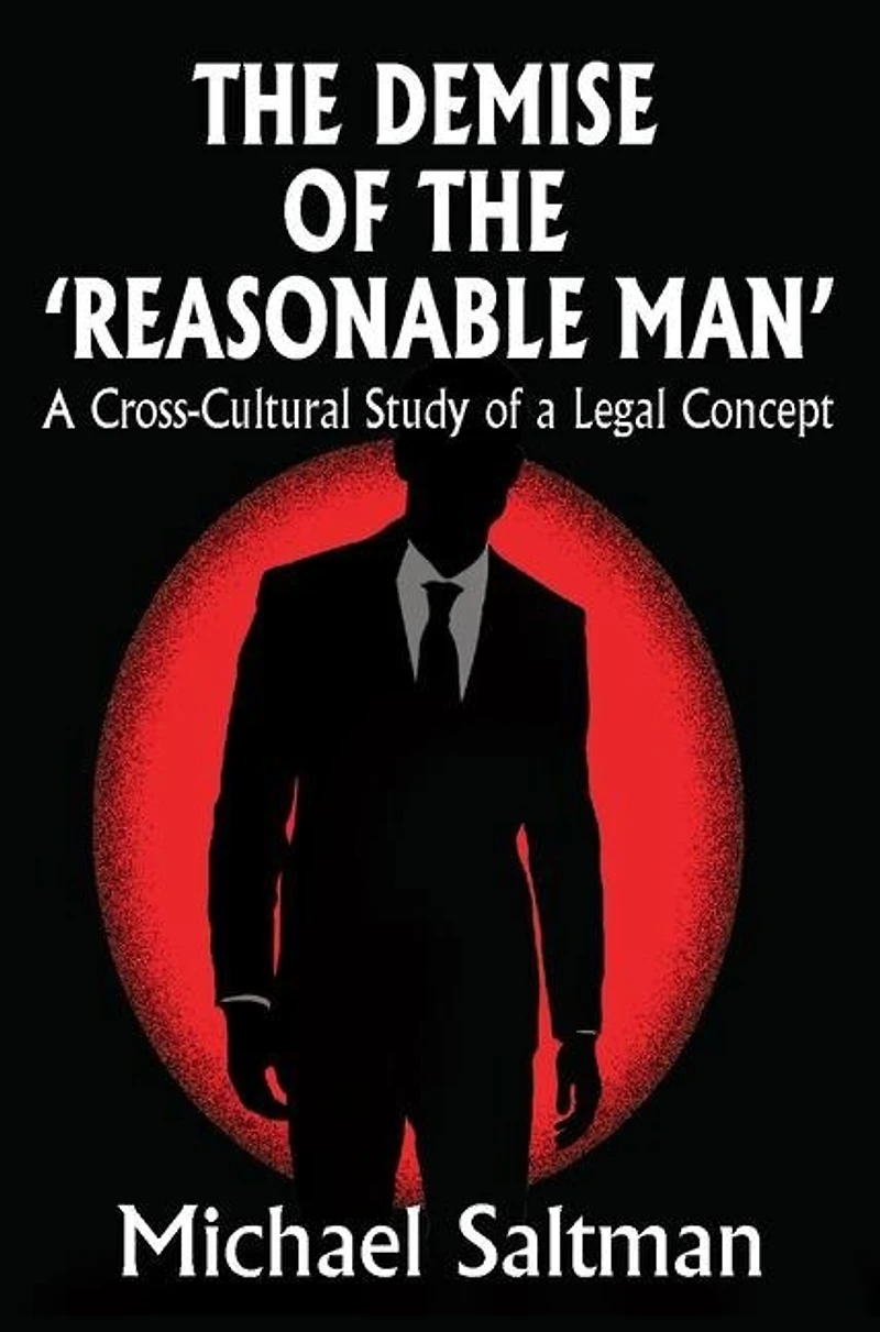 the Demise of Reasonable Man: a Cross-Cultural Study Legal Concept