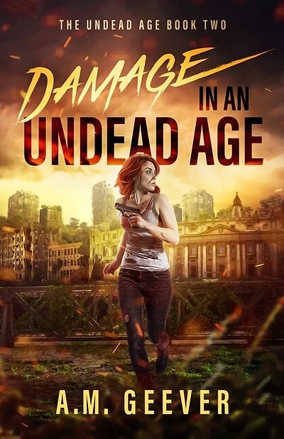 Damage in an Undead Age: A Zombie Apocalypse Adventure