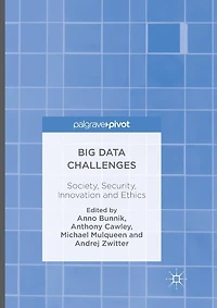 Big Data Challenges: Society, Security, Innovation And Ethics