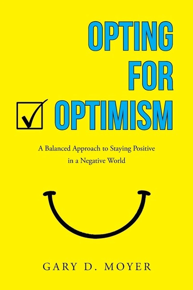 Opting for Optimism: a Balanced Approach to Staying Positive Negative World