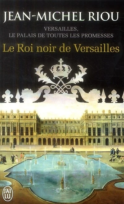 Le roi noir de Versailles (1668-1670)