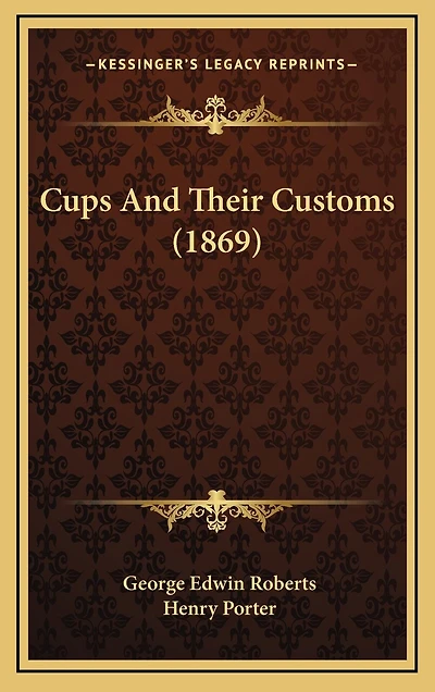 Cups And Their Customs (1869)