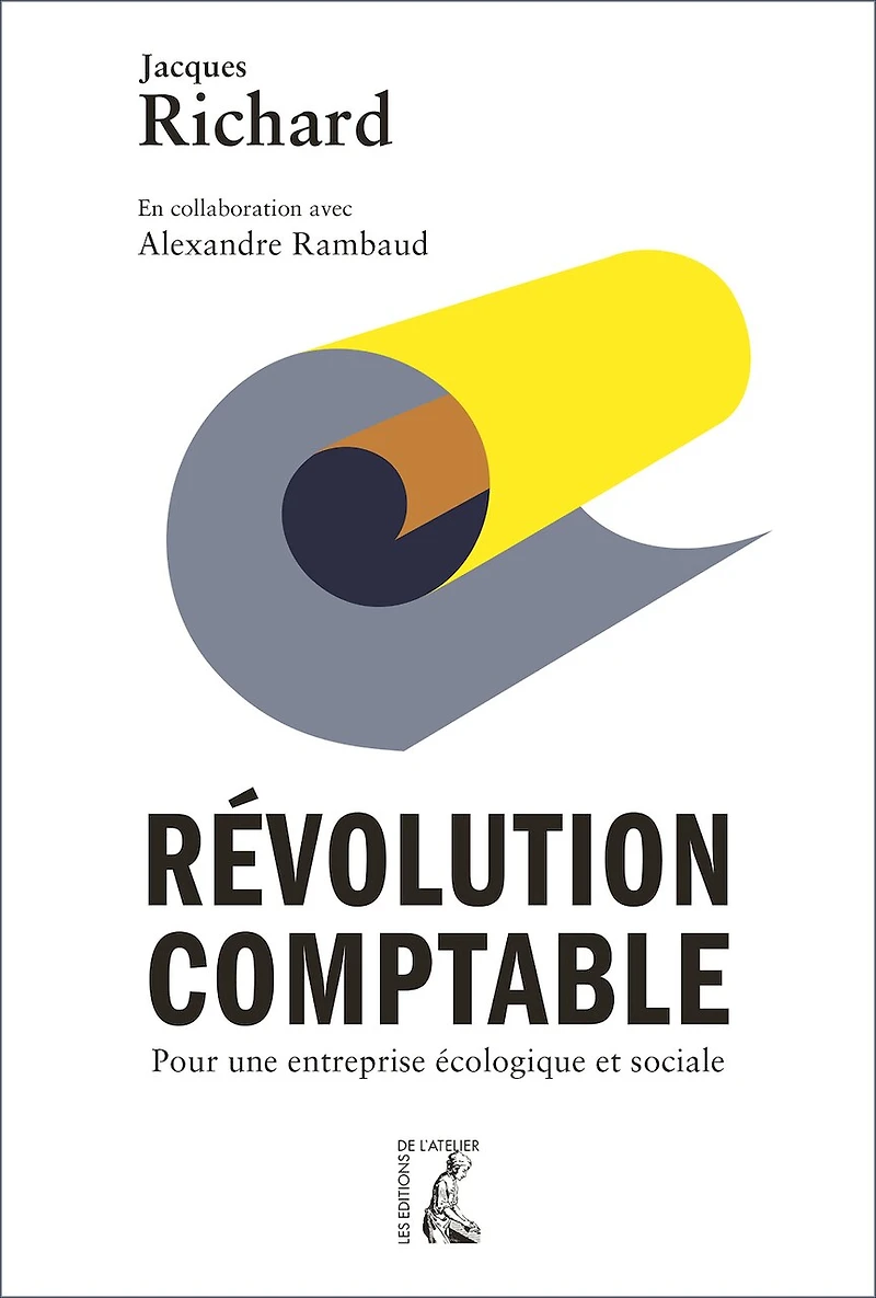 Révolution comptable: Pour une entreprise écologique et sociale