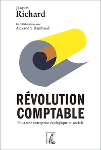 Révolution comptable: Pour une entreprise écologique et sociale