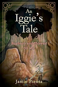 An Iggie's Tale: Bugbears And Thieves! Oh My!