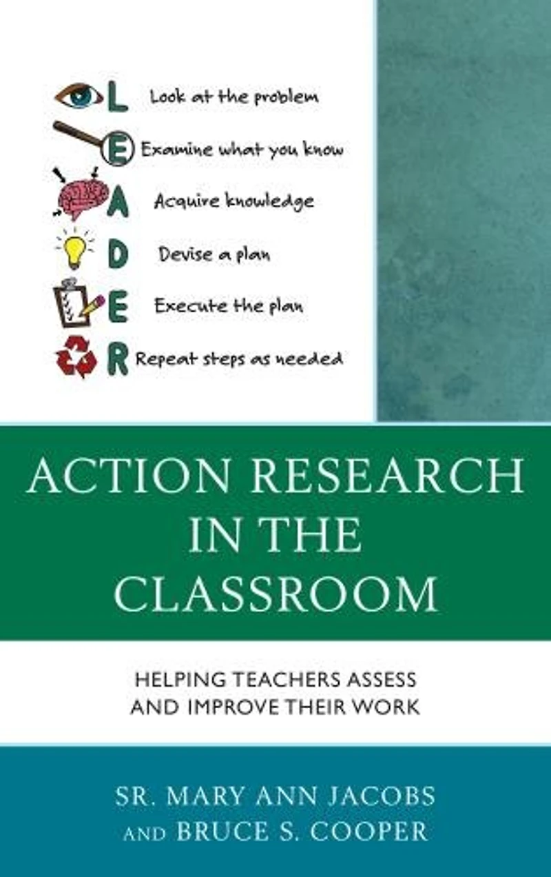 Action Research the Classroom: Helping Teachers Assess and Improve their Work