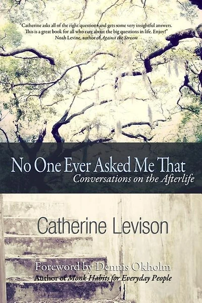 No One Ever Asked Me That: Conversations on the Afterlife
