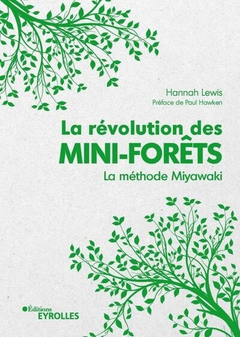 la révolution des mini-forêts: méthode Miyawaki