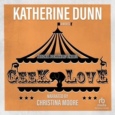 Geek Love: A Novel