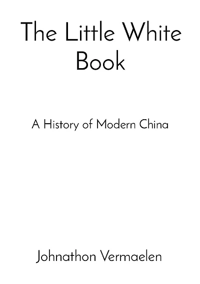 The Little White Book: A History of Modern China