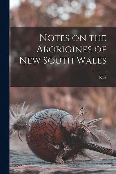 Notes on the Aborigines of New South Wales