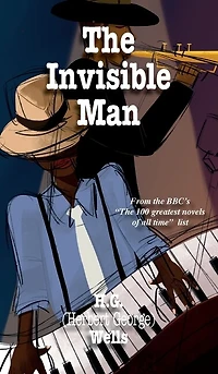 The Invisible Man: A Grotesque Romance